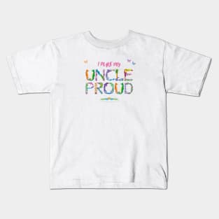 I Make My Uncle Proud - tropical wordart Kids T-Shirt